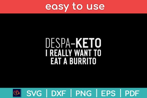 Despa Keto I Really Want to Eat a Graphics and Crafts Review