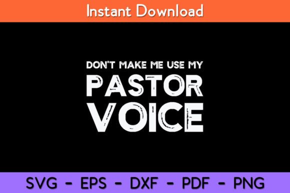 Dont Make Me Use My Pastor Voice Funny Graphics and Crafts Review