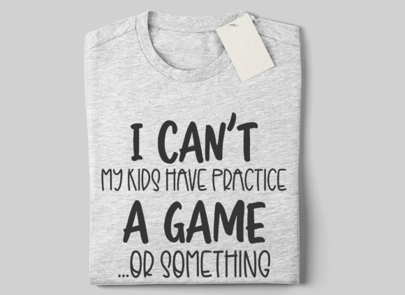 Funny Sports Mom SVG, I Can t My Kid Svg Graphics and Crafts