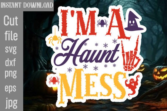 I m a Haunt Mess SVG Cut File Graphics and Crafts Review