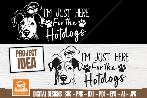 I m Just Here for the Hotdogs - Dog Svg Graphics and Crafts Review