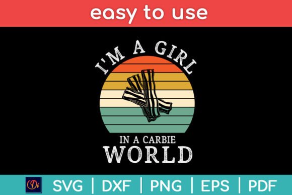 I’m a Girl in a Carbie World Funny Keto Graphics and Crafts