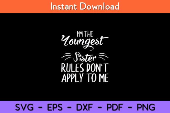 I’m the Youngest Sister Rules Don’t Graphics and Crafts Review