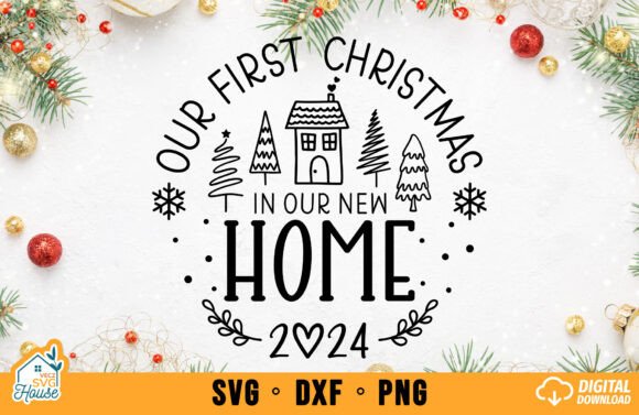Our First Christmas 2024 New Home SVG Graphics and Crafts Review