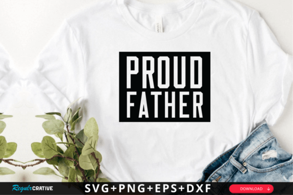 Proud Father SVG Design Graphics and Crafts Review