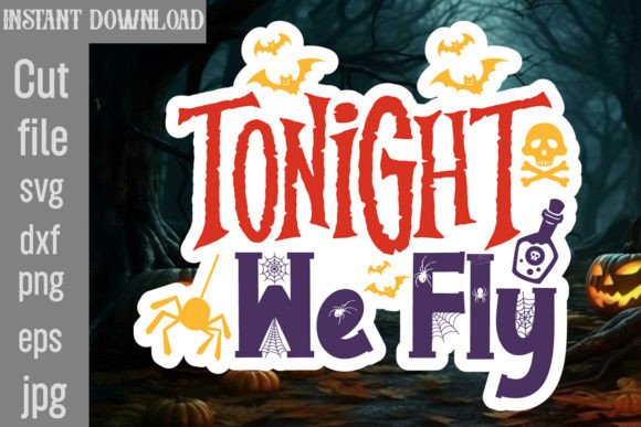 Tonight We Fly SVG Cut File Graphics and Crafts Review