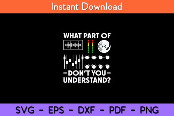 What Part of Don’t You Understand Funny Graphics and Crafts