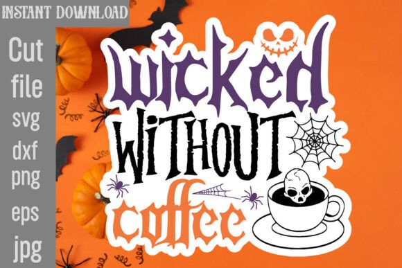 Wicked Without Coffee SVG Cut File: A Designer’s Review for Graphics and Crafts Projects