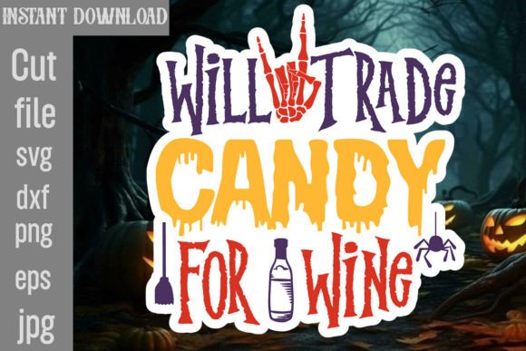 Will Trade Candy for Wine SVG Cut File Graphics and Crafts