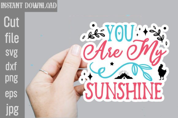 You Are My Sunshine SVG Stickers: Graphics and Crafts Review